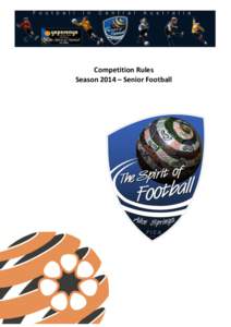 Competition Rules Season 2014 – Senior Football 2014 Rules of Competition  TABLE OF CONTENTS