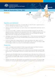 Population and Settlement  Brisbane’s population increased from 1,714,320 in 2001 to 2,146,577 in 2011, a growth rate of 2.3 per cent, well above the national average of 1.5 per cent.