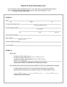 Request for Status Information Letter I am requesting a Status Information Letter. I am a male who is not registered with Selective Service. I am now 26 years old or older, and was born after December 31, 1959. Section 1