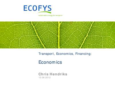 Transport, Economics, Financing:  Economics Chris Hendriks