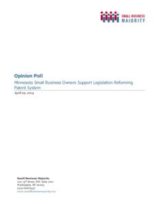 Opinion Poll Minnesota Small Business Owners Support Legislation Reforming Patent System April 29, 2014  Small Business Majority