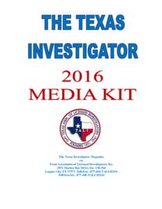 The Texas Investigator Magazine c/o Texas Association of Licensed Investigators, IncMarina Bay Drive, SteLeague City, TXToll-freeTALIToll-free faxTALI (8254)
