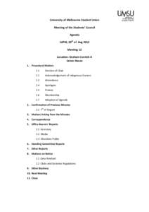 University of Melbourne Student Union Meeting of the Students’ Council Agenda 12PM, 29th of Aug 2012 Meeting 12 Location: Graham Cornish A