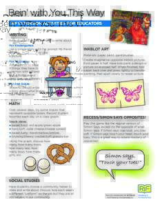 Bein’ with You This Way RIF EXTENSION ACTIVITIES FOR EDUCATORS WRITING Have students choose a friend to write about. For Kindergarten Use a simple story with the prompt My friend