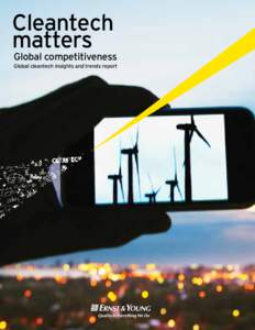 Cleantech matters Global competitiveness  Global cleantech insights and trends report