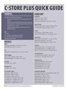 C-STORE PLUS QUICK GUIDE ORDERING Email  or callto place your order with the Northwestern Dining Team. •	 Provide payment by credit card, chart string or SOFO account