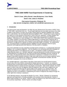 CLAIRVOYANCE  TREC-2004 Proceedings Paper TREC-2004 HARD-Track Experiments in Clustering David A. Evans, Jeffrey Bennett, Jesse Montgomery, Victor Sheftel,
