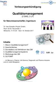 Vorlesungsankündigung  Qualitätsmanagement (2 SWS, 3 LP) für Naturwissenschaftler, Ingenieure Dr. Uwe Schedler (PolyAn GmbH)