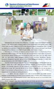 Dr.Adelaida Rios Borja OIC, PENR Officer Graduated from the University of the Philippines – Los Baños, Laguna with Bachelor’s Degree in Forestry inShe is a holder of Master’s Degree in Public Administration