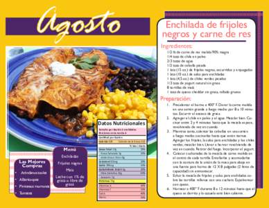 Agosto  Enchilada de frijoles negros y carne de res Ingredientes: 1/2 lb de carne de res molida 90% magra