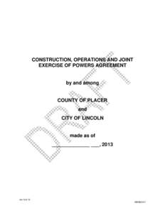 CONSTRUCTION, OPERATIONS AND JOINT EXERCISE OF POWERS AGREEMENT by and among  COUNTY OF PLACER