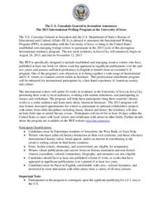 The U.S. Consulate General in Jerusalem Announces The 2013 International Writing Program at the University of Iowa The U.S. Consulate General in Jerusalem and the U.S. Department of State’s Bureau of Educational and Cu