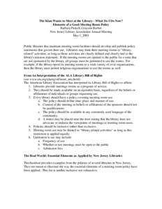 The Klan Wants to Meet at the Library - What Do I Do Now? Elements of a Good Meeting Room Policy Barbara Pickell, Grayson Barber New Jersey Library Association Annual Meeting May 1, 2001