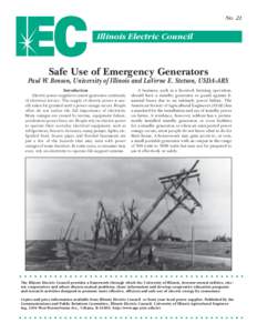 No. 21  Illinois Electric Council Safe Use of Emergency Generators Paul W. Benson, University of Illinois and LaVerne E. Stetson, USDA-ARS