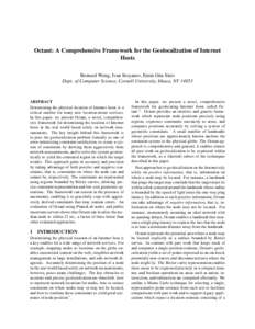 Octant: A Comprehensive Framework for the Geolocalization of Internet Hosts Bernard Wong, Ivan Stoyanov, Emin G¨un Sirer Dept. of Computer Science, Cornell University, Ithaca, NYABSTRACT