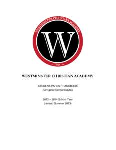 WESTMINSTER CHRISTIAN ACADEMY STUDENT/PARENT HANDBOOK For Upper School Grades