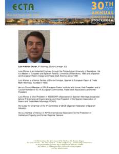 Luis-Alfonso Durán, IP Attorney, Durán-Corretjer, ES Luis-Alfonso is an Industrial Engineer through the Polytechnical University of Barcelona. He is a Master in European and Spanish Patents, University of Barcelona, 19