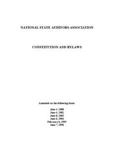 NATIONAL STATE AUDITORS ASSOCIATION  CONSTITUTION AND BYLAWS Amended on the following dates: June 4, 1980