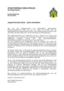 STADTVERWALTUNG APOLDA Der Bürgermeister Pressemitteilung[removed]Jugend forscht[removed]Jetzt anmelden!