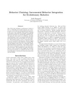 Behavior Chaining: Incremental Behavior Integration for Evolutionary Robotics Josh Bongard University of Vermont, Burlington, VT 05405 