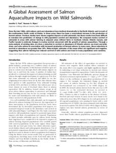 PLoS BIOLOGY  A Global Assessment of Salmon Aquaculture Impacts on Wild Salmonids Jennifer S. Ford*, Ransom A. Myers  Department of Biology, Dalhousie University, Halifax, Nova Scotia, Canada