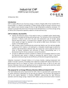 Industrial CHP COGEN Europe briefing paper 18 November 2011 Introduction CHP is a highly efficient use of primary energy in industry. Roughly 50% of the installed CHP in