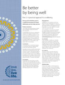 Features  Be better by being well Part 2: A practical approach to wellbeing Doing good and feeling good is