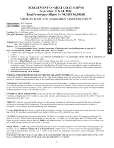 DEPARTMENT O • MEAT GOAT SHOWS September 13 & 14, 2014 Total Premiums Offered by NCMSF $6,[removed]AMERICAN BOER GOAT ASSOCIATION SANCTIONED SHOW Superintendent: Will Thompson Entry Deadline: August 1, 2014