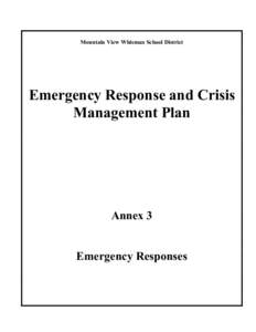 Mountain View Whisman School District  Emergency Response and Crisis Management Plan  Annex 3