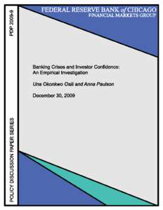 Banking crises and Investor Confidence: An Empirical Investigation*  Una Okonkwo Osili Indiana University-Purdue University at Indianapolis Anna Paulson Federal Reserve Bank of Chicago