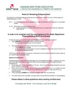 CANADIAN SEED TRADE ASSOCIATION L’ASSOCIATION CANADIENNE DU COMMERCE DES SEMENCES Rules for Resealing Pedigreed Seed The Seeds Act and Regulations prescribe specific requirements around the use of official tags and sea