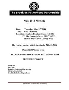 May 2014 Meeting Date: Thursday, May 15th 2014 Time: 6:00 – 8:00PM Location: Stephen Decatur School (MS[removed]MacDonough Street BKNY 11233