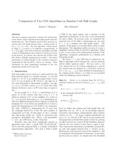 Comparison of Two CDS Algorithms on Random Unit Ball Graphs Jennie C. Hansen∗ Abstract This paper compares asymptotic “average case”performance of two closely related algorithms for finding small connected dominati