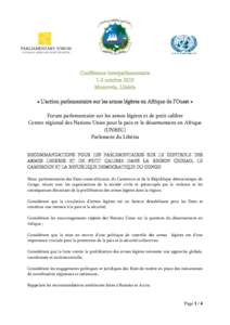 Conférence interparlementaire 1-2 octobre 2010 Monrovia, Libéria « L’action parlementaire sur les armes légères en Afrique de l’Ouest » Forum parlementaire sur les armes légères et de petit calibre Centre ré