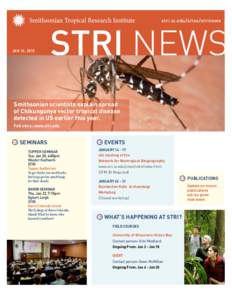 stri.si.edu/sites/strinews  JAN 16, 2015 Smithsonian scientists explain spread of Chikungunya vector tropical disease
