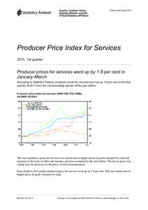 Prices and Costs[removed]Producer Price Index for Services 2011, 1st quarter  Producer prices for services went up by 1.8 per cent in