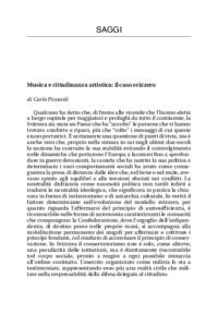 SAGGI  Musica e cittadinanza artistica: il caso svizzero di Carlo Piccardi Qualcuno ha detto che, di fronte alle vicende che l’hanno eletta a luogo ospitale per viaggiatori e profughi da tutto il continente, la