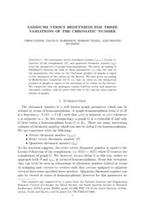 SABIDUSSI VERSUS HEDETNIEMI FOR THREE VARIATIONS OF THE CHROMATIC NUMBER ˇAMAL, ´ CHRIS GODSIL, DAVID E. ROBERSON, ROBERT S AND SIMONE