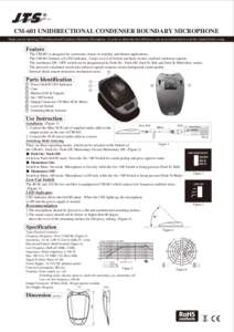 CM-601 UNIDIRECTIONAL CONDENSER BOUNDARY MICROPHONE Thank you for choosing JTS unidirectional Condenser Boundary Microphone. In order to obtain the best efficiency, you are recommended to read this manual before using. F