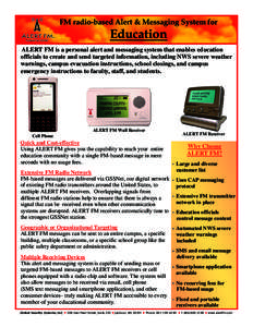 FM radio-based Alert & Messaging System for  Education ALERT FM is a personal alert and messaging system that enables education officials to create and send targeted information, including NWS severe weather warnings, ca