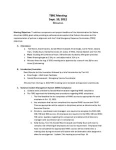 TERC Meeting Sept. 10, 2012 Minutes Meeting Objectives: To address components and project deadlines of the Administration for Native Americans (ANA) grant while providing a professional atmosphere that fosters discussion