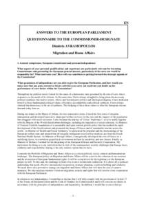 EN ANSWERS TO THE EUROPEAN PARLIAMENT QUESTIONNAIRE TO THE COMMISSIONER-DESIGNATE Dimitris AVRAMOPOULOS Migration and Home Affairs 1. General competence, European commitment and personal independence