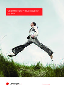 Getting results with LexisNexis® User Manual www.lexisnexis.de  Welcome to LexisNexis®