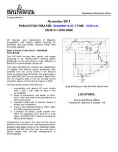 Geoscience Information Notice Energy and Mines November 2014 PUBLICATION RELEASE: December 9, 2014 TIME: 10:00 a.m. GR[removed]DVD-ROM)