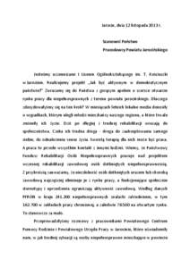 Jarocin, dnia 12 listopada 2013 r.  Szanowni Państwo Pracodawcy Powiatu Jarocińskiego  Jesteśmy uczennicami I Liceum Ogólnokształcącego im. T. Kościuszki