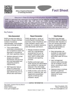 Office of Superfund Remediation & Technology Innovation EXES is a web-based data assessment and management tool that efficiently evaluates analytical laboratory data regardless of the format (PDF, XML, CSV, Excel, etc.).