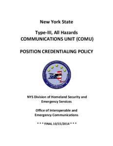 New York State Type-III, All Hazards COMMUNICATIONS UNIT (COMU) POSITION CREDENTIALING POLICY  NYS Division of Homeland Security and