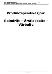 SOSI Produktspesifikasjon Produktnavn: Reindrift - Årstidsbeite - Vårbeite, versjonProduktspesifikasjon: