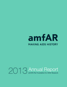 2013  Annual Report amfAR,The Foundation for AIDS Research  Contents