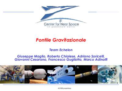 Pontile Gravitazionale Team Echelon Giuseppe Maglio, Roberto Chiaiese, Adriano Soricelli, Giovanni Cesarano, Francesco Gugliotta, Marco Adinolfi  Project Management Institute